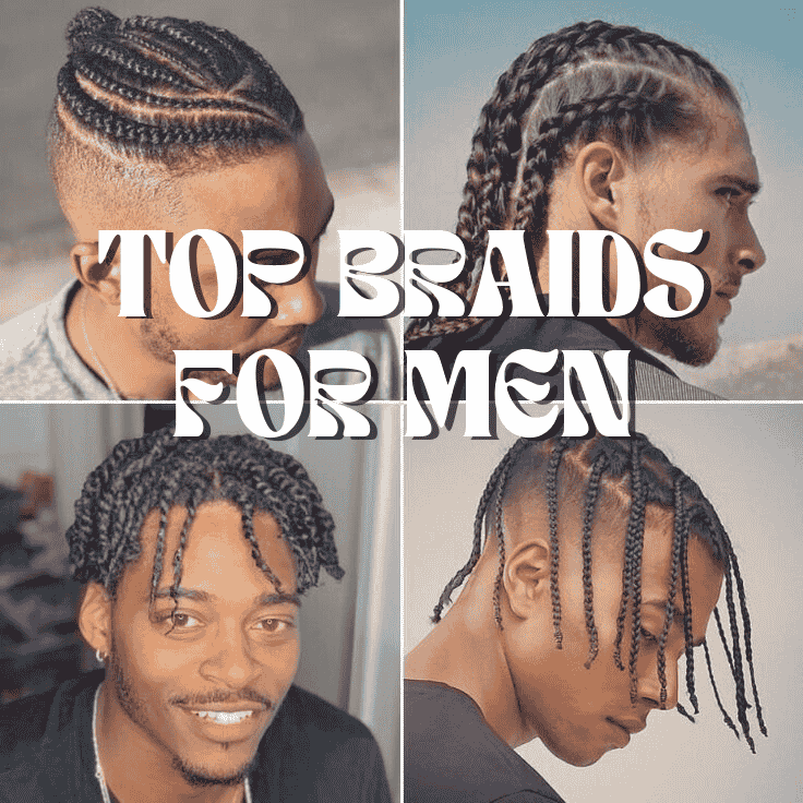 Top Braids for Men