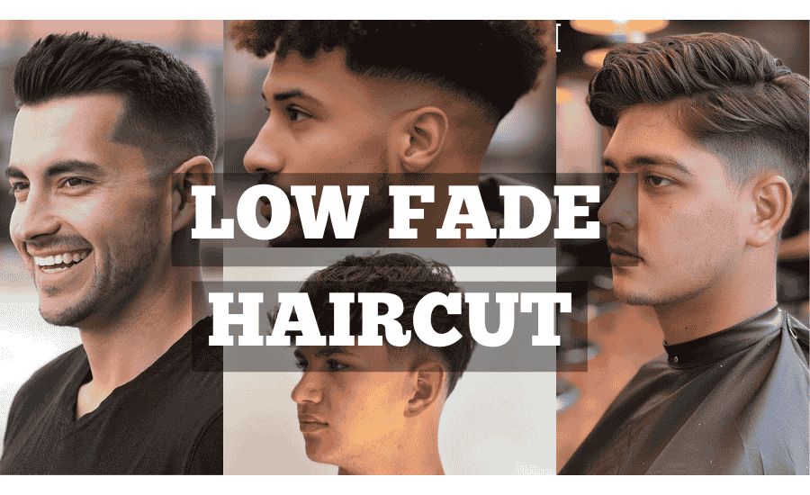 Low Fade Haircut for Men